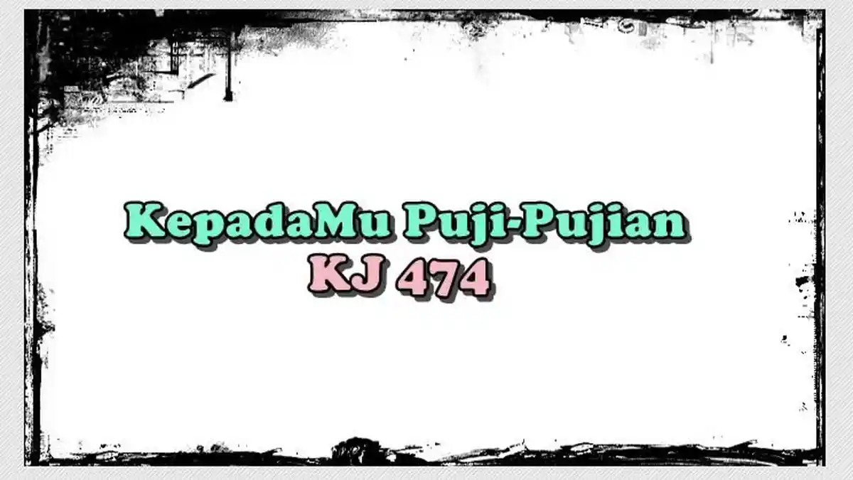 Chord Lagu KepadaMu Puji-Pujian - KJ 474