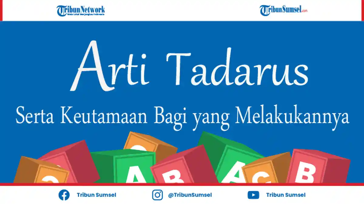 Arti Kata Tadarus Beserta Keutamaan Bagi yang Melaksanakannya, Berasal Dari Bahasa Arab