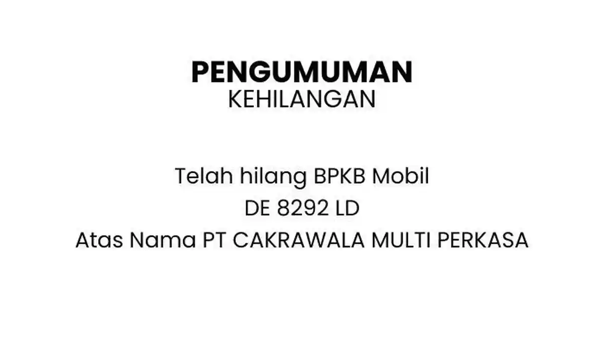 Berita Kehilangan BPKB Mobil Nomor Polisi DE 8292 LD, Atas Nama PT CAKRAWALA MULTI PERKASA