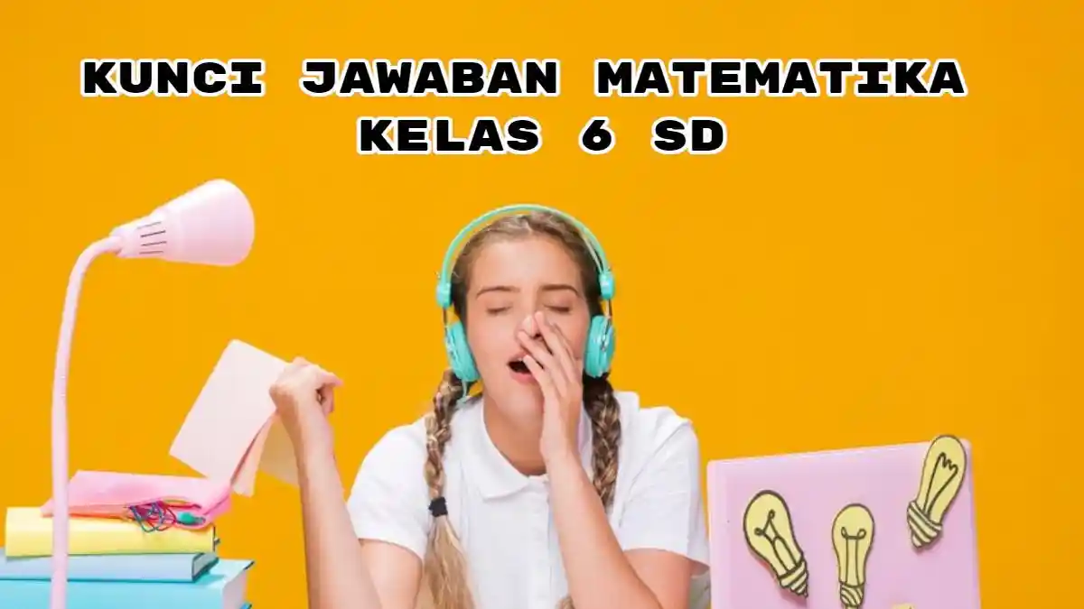 Kunci Jawaban Matematika Kelas 6 SD Halaman 15 16, Kurikulum Merdeka Bab 1 Pecahan dan Desimal