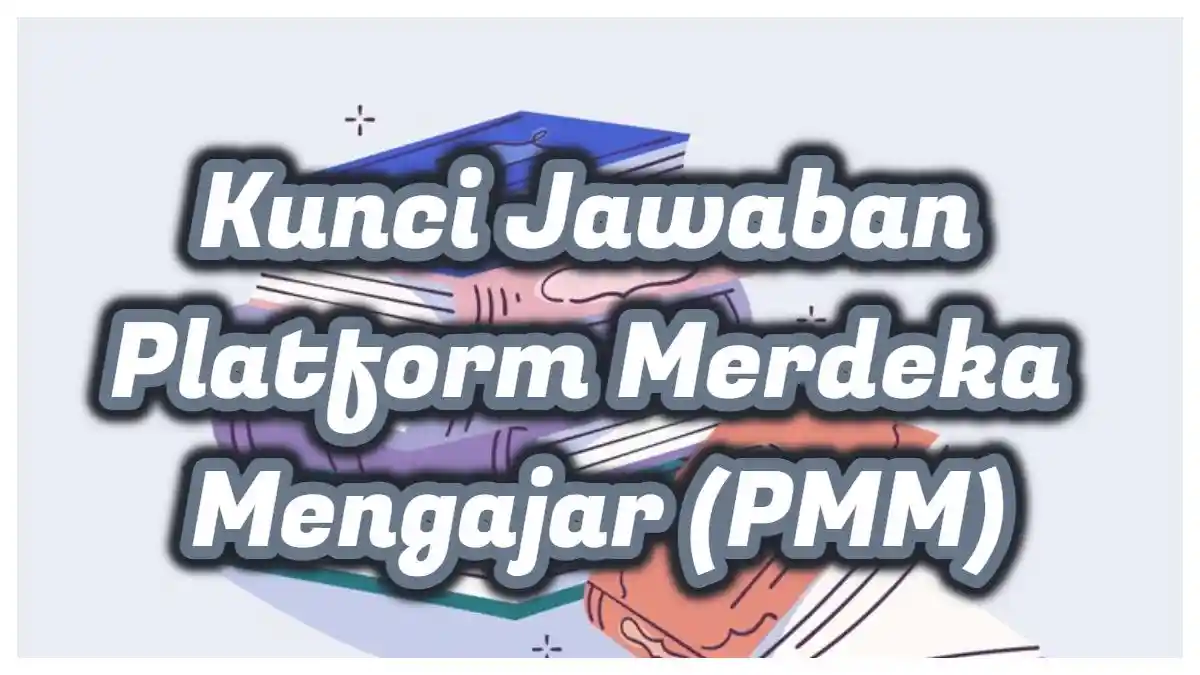 Kunci Jawaban PMM, Mengapa Perlu Melakukan Kolaborasi dalam Dunia Pendidikan? Intip 5 Jawabannya
