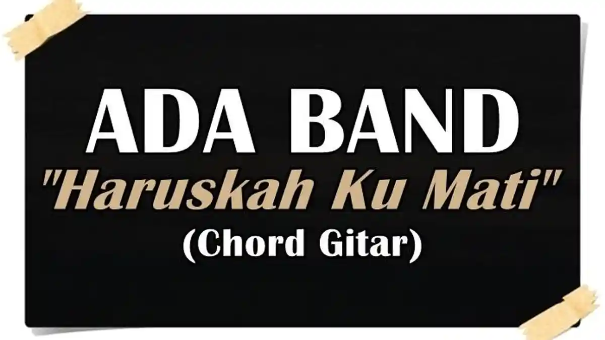 Chord Gitar Haruskah Ku Mati - Ada Band - Kunci C