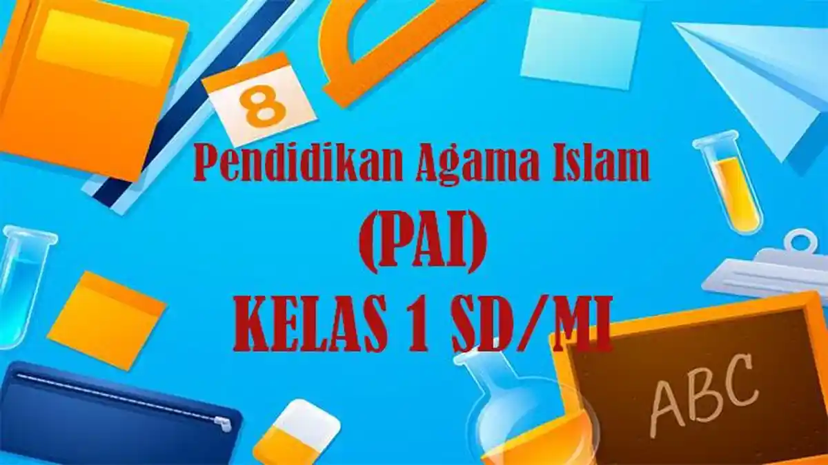 40 Soal PAI Kelas 1 SD Semester 1 Tahun 2025, Kunci Jawaban UTS PTS Pilihan Ganda
