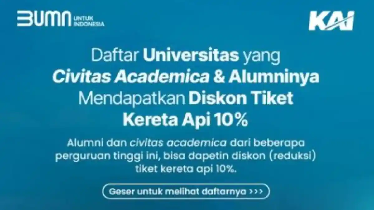 Syarat Dapatkan Diskon Tiket Kereta 10 Persen untuk Alumni Perguruan Tinggi dan Civitas Academica