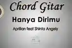 Chord Gitar Lagu Hanya Dirimu - Aprilian feat Shinta Angely - Kunci Em