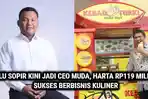 KISAH-Sukses-Eko-Mantan-Supir-Raup-Rp-119-Miliar-dari-Jualan-Kebab-Kini-Jadi-Miliader-Muda.jpg