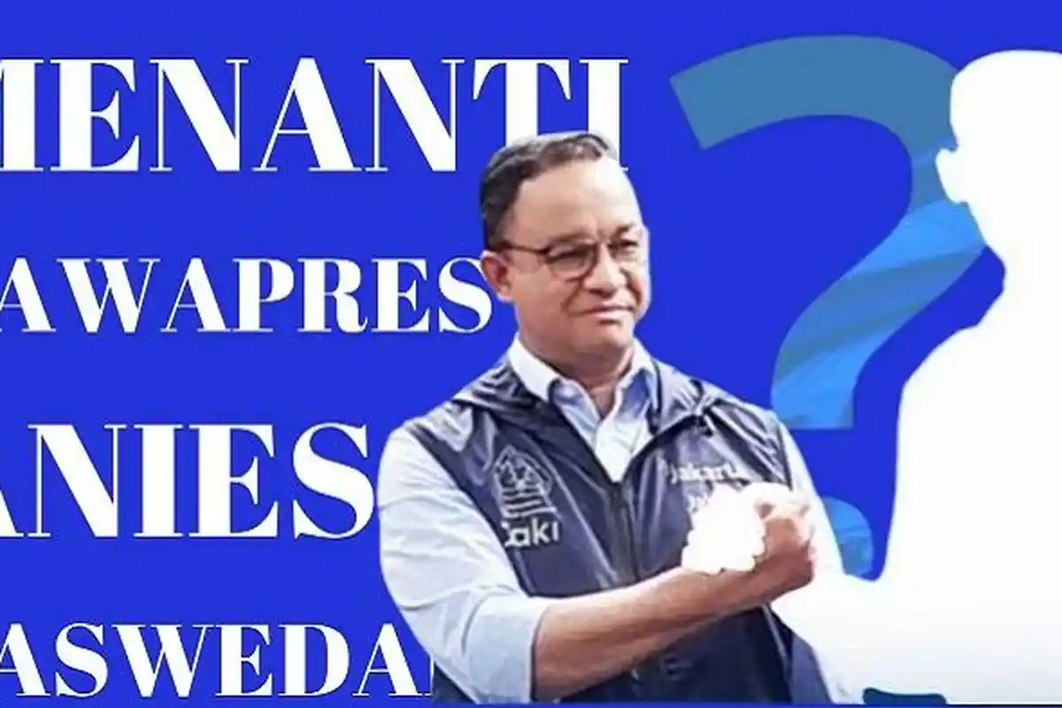 Siapa Cawapres Anies Baswedan di Piilpres 2024? akan Diumumkan Usai Pulang Haji?