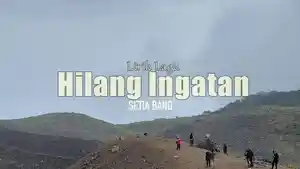 Lirik-Lagu-Hilang-Ingatan-Setia-Band-2.jpg