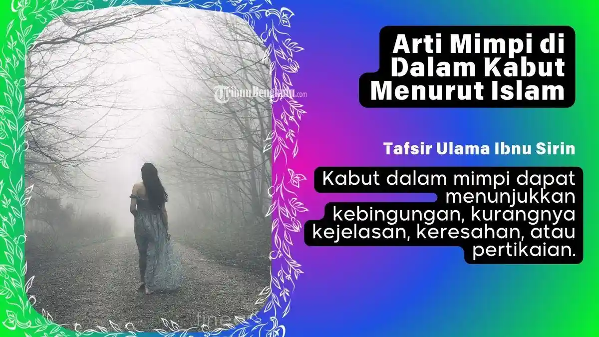 'Sebuah Keresahan' Arti Mimpi Berada di Dalam Kabut Menurut Islam