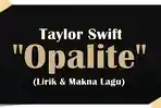Lirik-Lagu-Opalite-Taylor-Swift.jpg