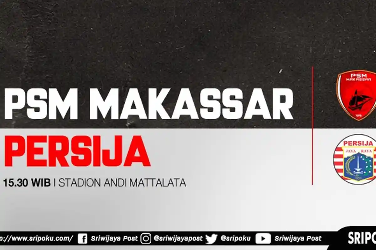 Live Streaming Persija Jakarta vs PSM Makassar, Laga Hidup Mati Macan Kemayoran