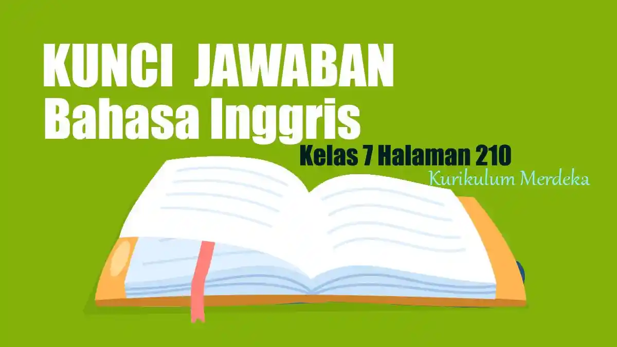 Jawaban Bahasa Inggris Kelas 7 Halaman 210 <a href='https://trends.tribunnews.com/tag/kurikulum-merdeka' title='Kurikulum&nbsp;Merdeka'>Kurikulum&nbsp;Merdeka</a>: My School