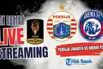 Link-Nonton-Piala-Presiden-2024-Live-Streaming-Persija-Jakarta-vs-Arema-FC.jpg