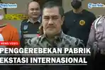 Bareskrim-Polri-mengungkap-peredaran-narkotika-jenis-ekstasi-jaringan-internasional-di-Tangerang.jpg