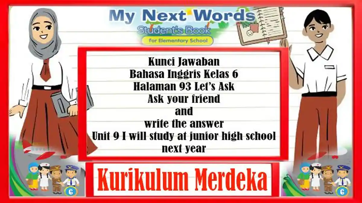 Kunci Jawaban Bahasa Inggris Kelas 6 Halaman 93 Let’s Ask Ask Your Friend and Write The Answer