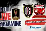 Link-Nonton-Piala-Presiden-2024-Live-Streaming-Bali-United-vs-Madura-United.jpg