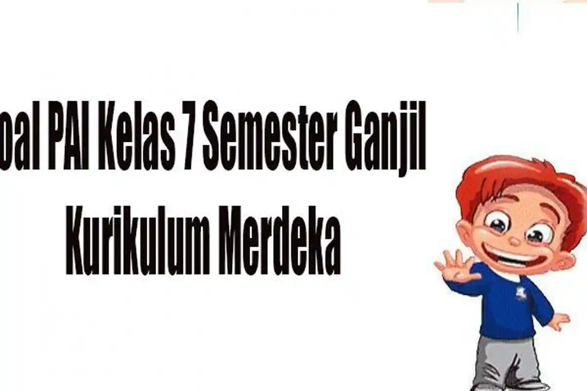 Kunci Jawaban Latihan UAS PAI Kelas 7 Halaman 67 Semester Ganjil Kurikulum Merdeka