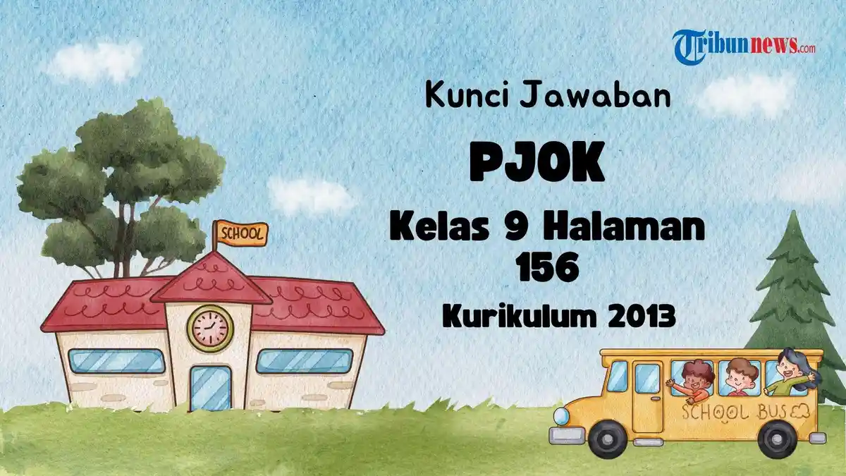 Kunci Jawaban PJOK Kelas 9 Halaman 156 K13: Penilaian Bab VI