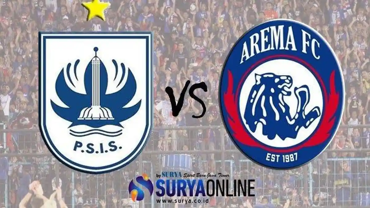 Prediksi PSIS vs Arema FC, Jelang Pertandingan Liga 1| Ancaman bagi Arema Pemuncak Klasemen