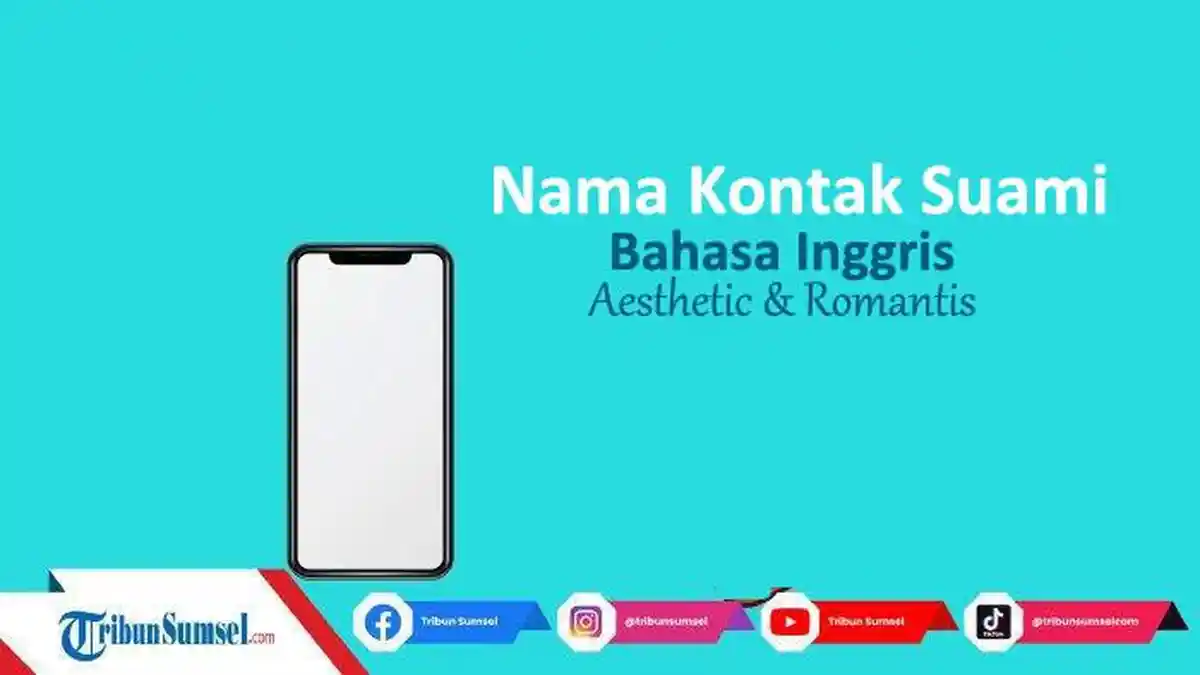 Rekomendasi 30 Nama Kontak Suami dalam Bahasa Inggris yang Aesthetic dan Romantis