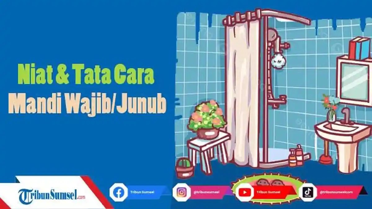 Tata Cara Mandi Wajib Sebelum 1 Muharram Tahun Baru Islam Beserta Bacaan Niatnya, Lengkap