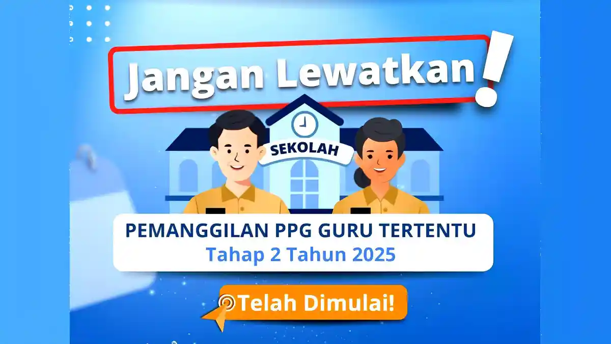 PPG 2025 Tahap 2 Dibuka, Ini Jadwal, Syarat, Cara Lapor Diri dan Alur Pembelajaran