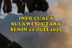 info-cuaca-Sulawesi-Utara-hari-ini-Senin-21-Juli-2025.jpg