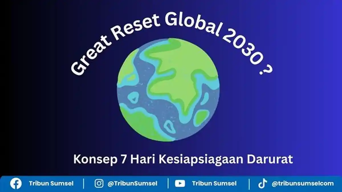Penjelasan Benarkah akan Terjadi Great Global Reset Tahun 2030, tidak Ada Listrik, Air dan Internet?