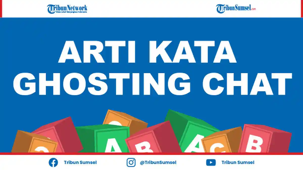 Arti Kata Ghosting Chat, Bahasa Gaul Populer di Media Sosial