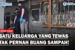 TERUNGKAP-Satu-Keluarga-yang-Tewas-di-Kalideres-Tak-Pernah-Buang-Sampah-ke-Luar-Rumah.jpg
