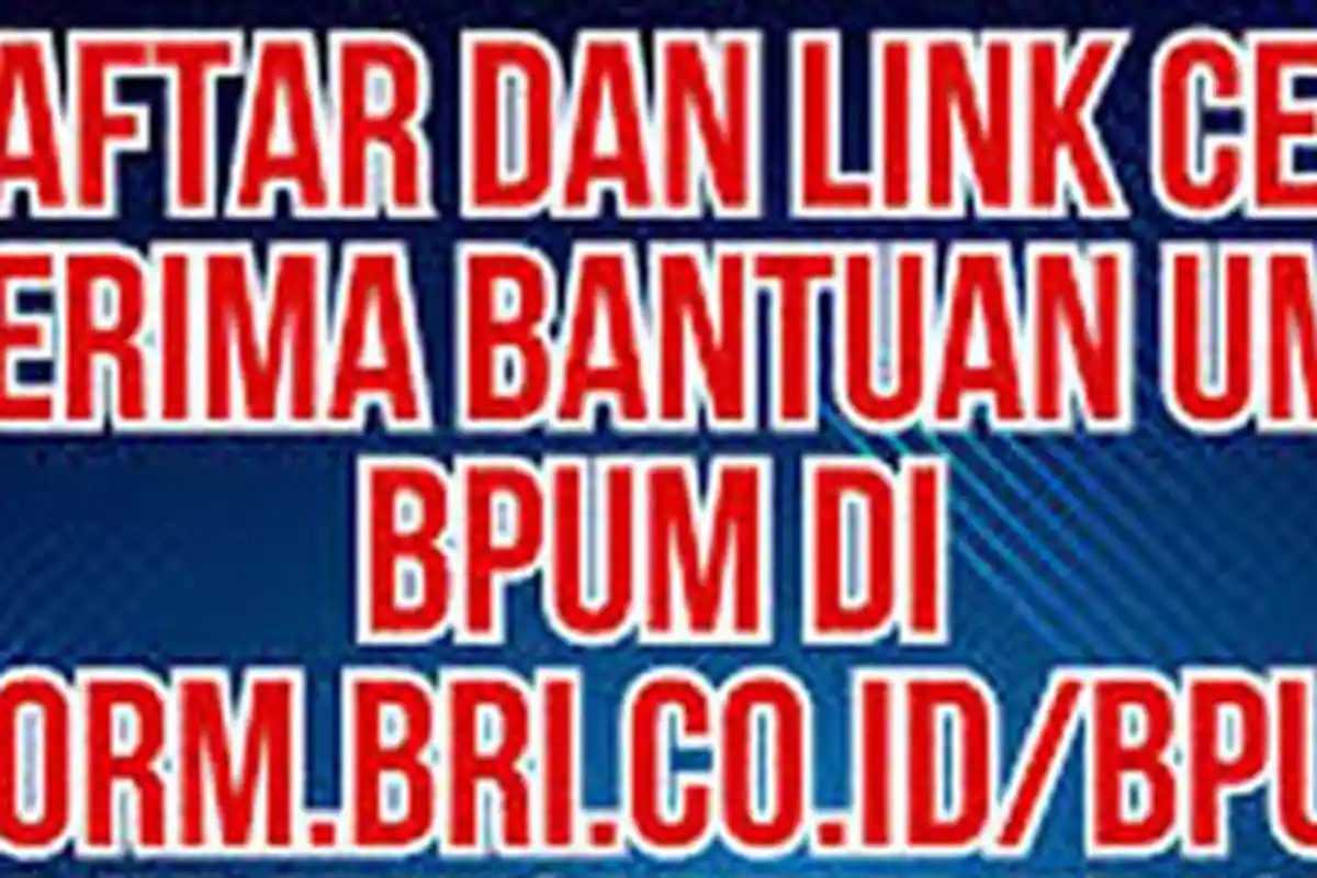 Link Bantuan UMKM Login https://eform.bri.co.id/bpum Daftar UMKM Login www.depkop.go.id Daftar BPUM