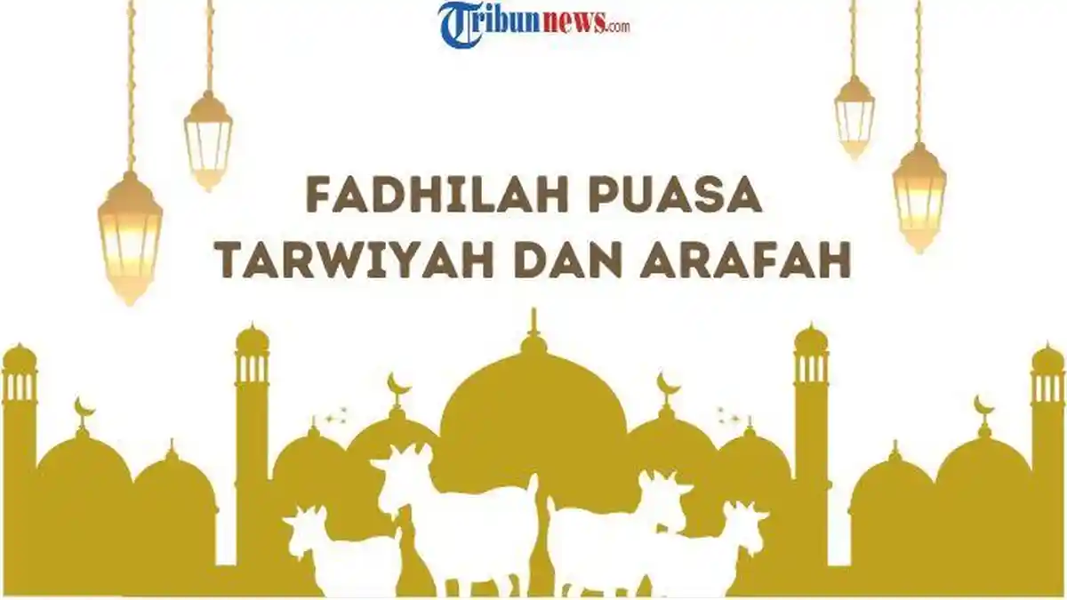 Fadhilah Puasa Tarwiyah dan Arafah, 4 dan 5 Juni 2025