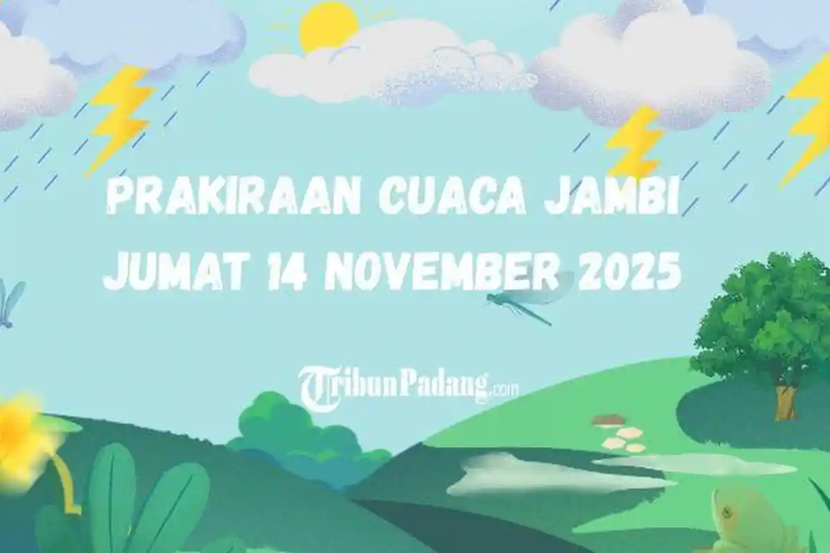 Prakiraan Cuaca Jambi Jumat 14 November 2025: Sebagian Wilayah Hujan Ringan, Suhu Capai 33 Derajat