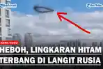 Lingkaran-Hitam-Terbang-di-Langit-Rusia.jpg