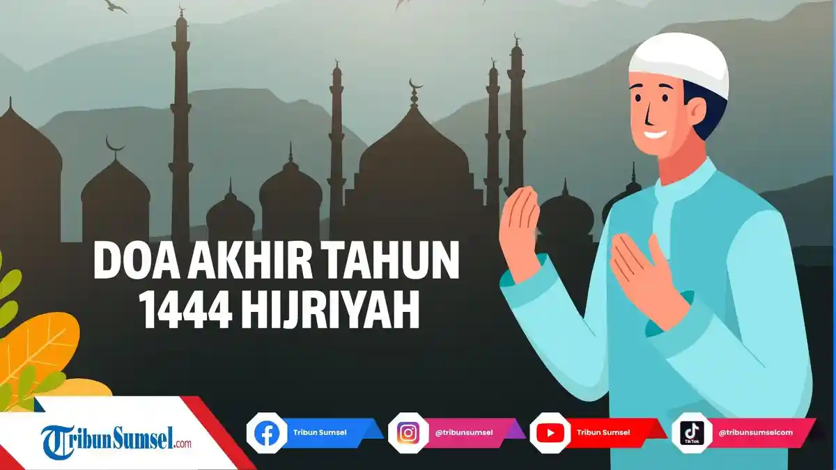 Arti Allahumma Maa Amiltu Min Amalin, Bacaan Doa Akhir Tahun 1444 Hijriyah, Mohon Ampunan Allah