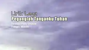 Lirik-Lagu-Peganglah-Tanganku-Tuhan-Fresly-Nikijuluw.jpg