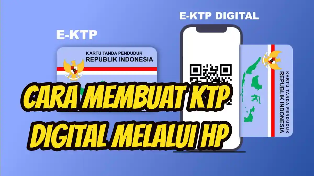 Jadi Syarat Wajib Mendapatkan Bansos 2025, Begini Cara Membuat KTP Digital Lewat HP dengan Mudah