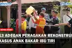 13-Adegan-Peragakan-Rekonstruksi-Kasus-Anak-Bakar-Ibu-Tiriff.jpg