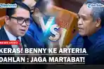 Menegangkan-Arteria-Dahlan-Tak-Terima-Diinterupsi-Benny-K-Harman-Hingga-Siap-Bongkar-Dosa-DPR.jpg