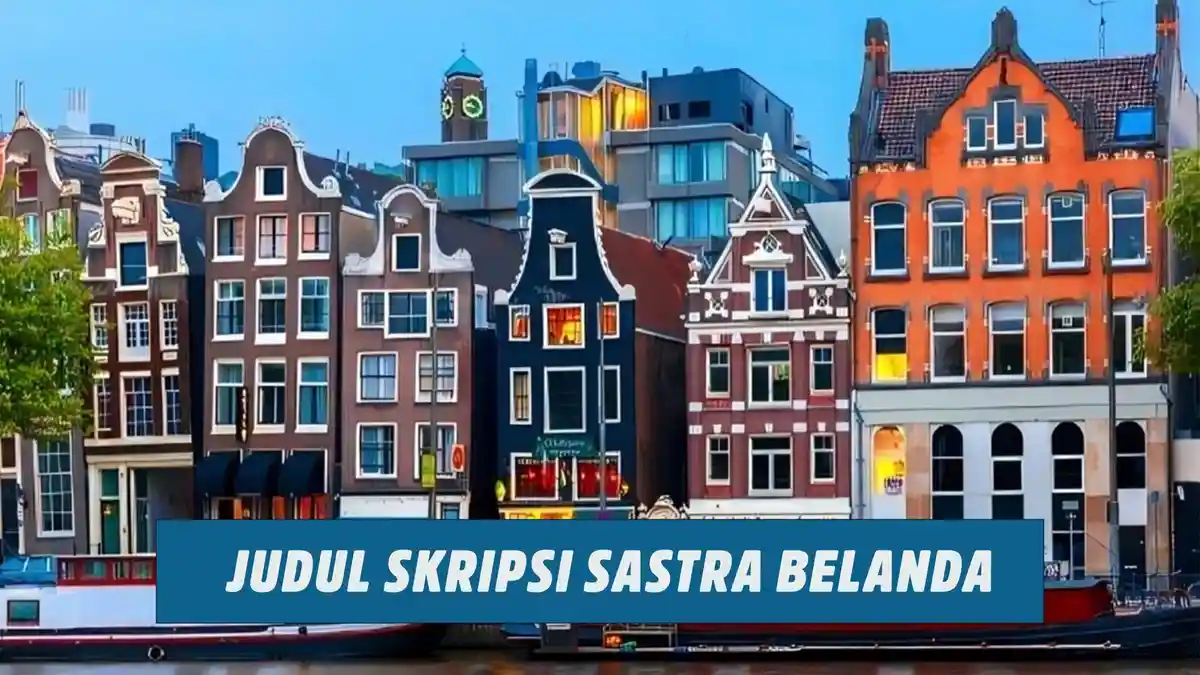 54 Daftar Terbaru Contoh Judul Skripsi Sastra Belanda