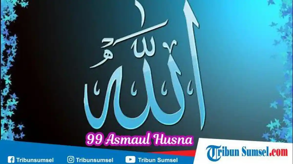 Al Mumit Artinya, Berikut Bacaan Serta Arti 99 Asmaul Husna 