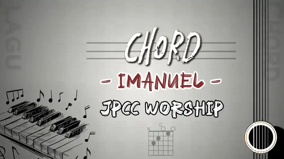 Chord Lagu Rohani Imanuel - JPCC Worship - Kunci C