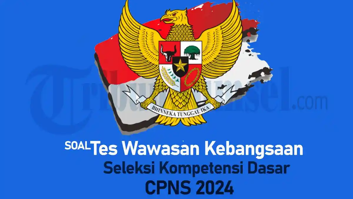 Contoh Soal TWK CPNS 2024 dan Kunci Jawabannya untuk Persiapan Tes SKD ...