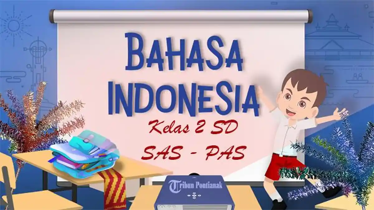 SOAL Sumatif Bahasa Indonesia Kelas 2 SD Kurikulum Merdeka, Latihan SAS - PAS Pilihan Ganda Essay