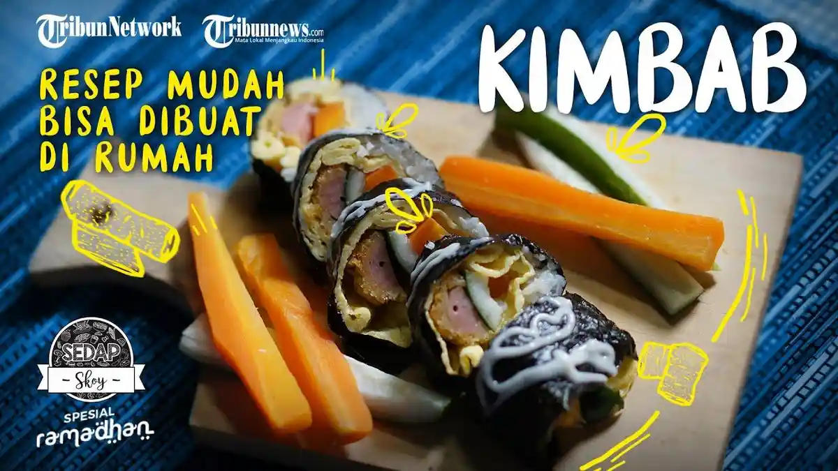 Menu Buka Puasa Ramadhan Kimbab Simpel, Simak Resepnya Lengkap dengan Bacaan Doa Buka Puasa