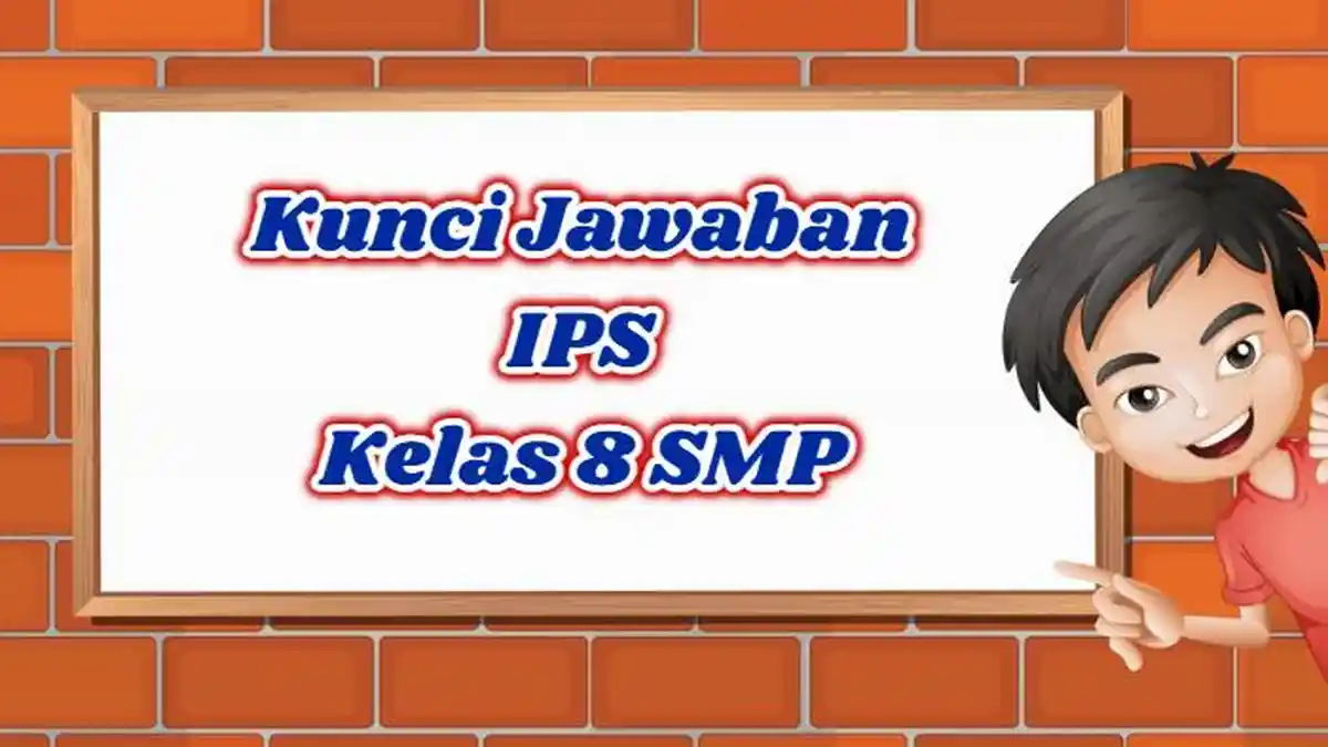 Kunci Jawaban IPS Kelas 8 SMP Halaman 236, Peristiwa yang Mengakibatkan Ekonomi Tersendat