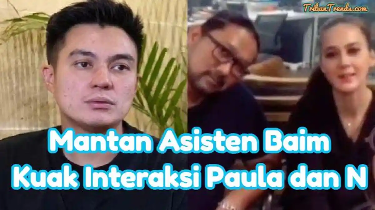 Mantan Asisten Baim Wong Bocorkan Interaksi Paula Verhoeven dan N, Kenang Perintah Edit Bon: Naikin