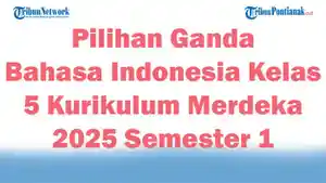 Soal-Jawaban-47-Pilihan-Ganda-Bahasa-Indonesia-Kelas-5-Kurikulum-Merdeka-2025-Semester-1.jpg