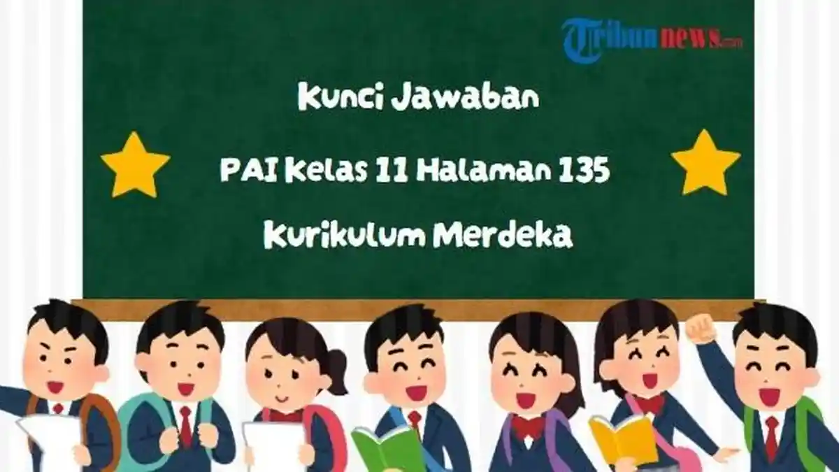 Kunci Jawaban PAI Kelas 11 Halaman 135 Kurikulum Merdeka: Soal Esai