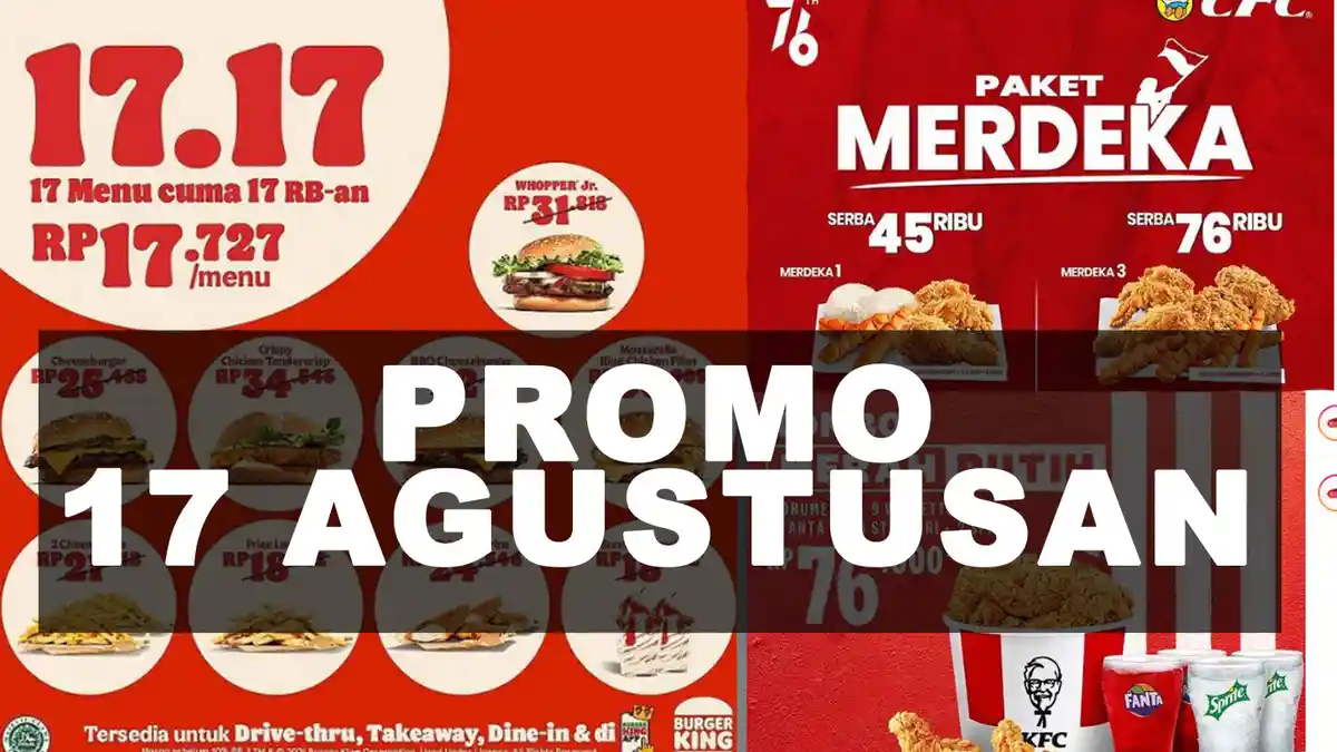 10 Promo 17 Agustusan Meriahkan HUT ke 76 RI, Mulai MCD, KFC, Pizza Hut Hingga Burgger King